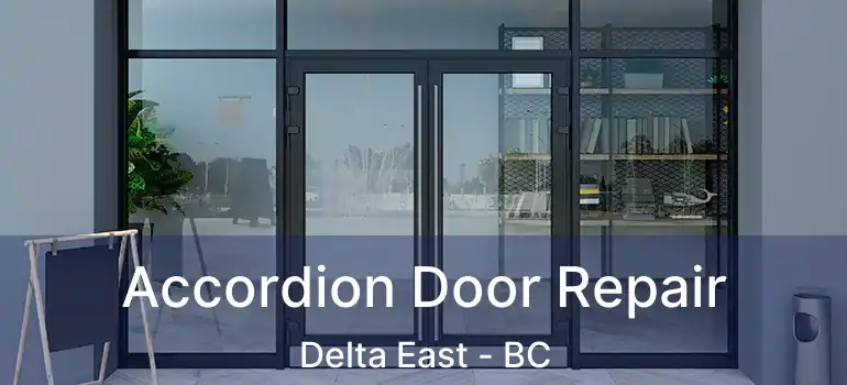  Accordion Door Repair Delta East - BC