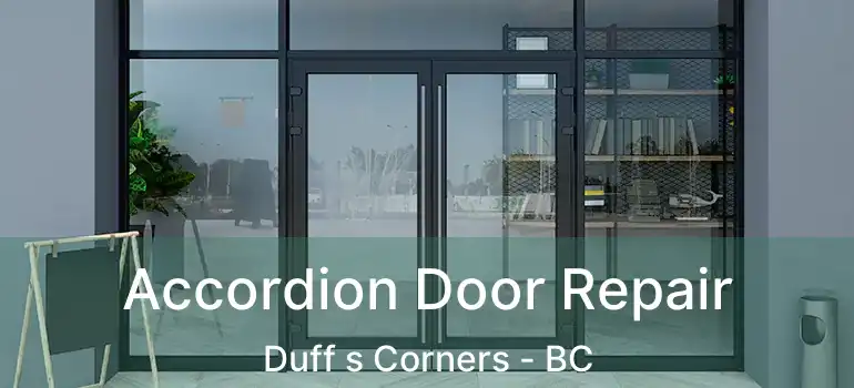  Accordion Door Repair Duff s Corners - BC