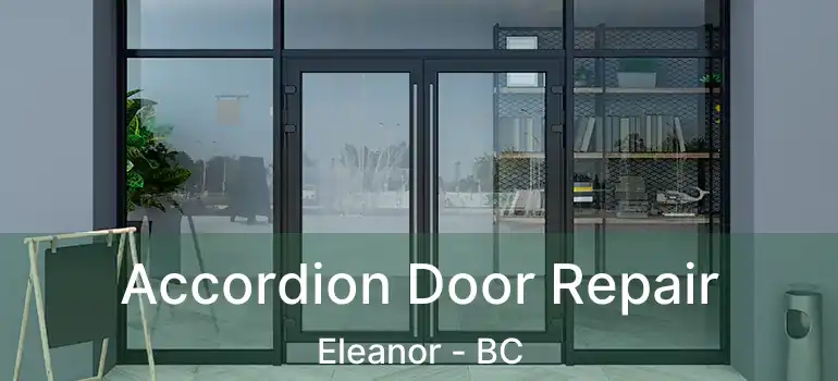  Accordion Door Repair Eleanor - BC