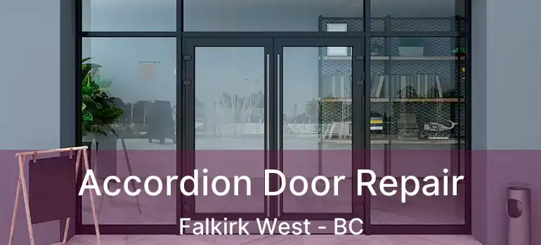  Accordion Door Repair Falkirk West - BC