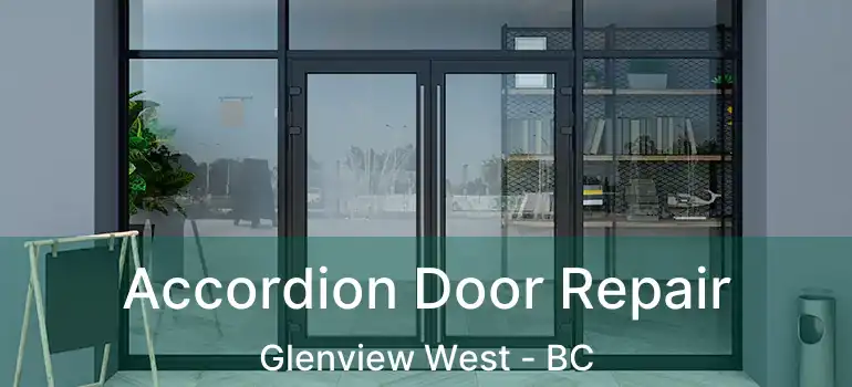  Accordion Door Repair Glenview West - BC
