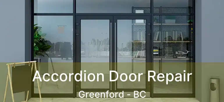  Accordion Door Repair Greenford - BC