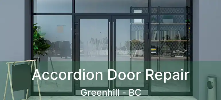  Accordion Door Repair Greenhill - BC