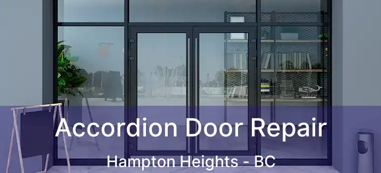  Accordion Door Repair Hampton Heights - BC