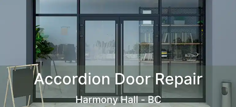  Accordion Door Repair Harmony Hall - BC