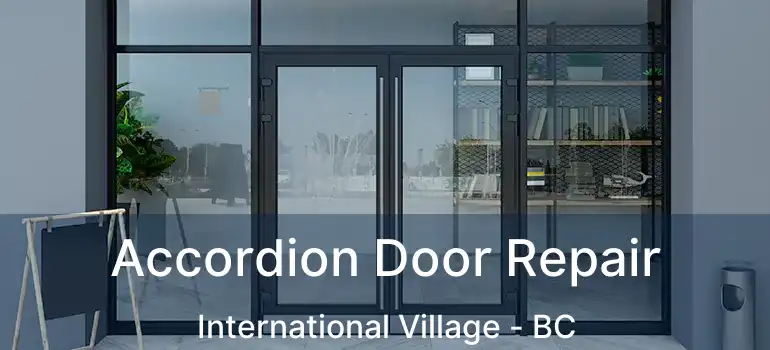  Accordion Door Repair International Village - BC