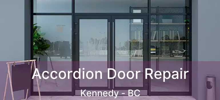  Accordion Door Repair Kennedy - BC