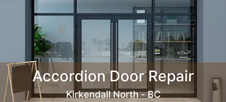  Accordion Door Repair Kirkendall North - BC