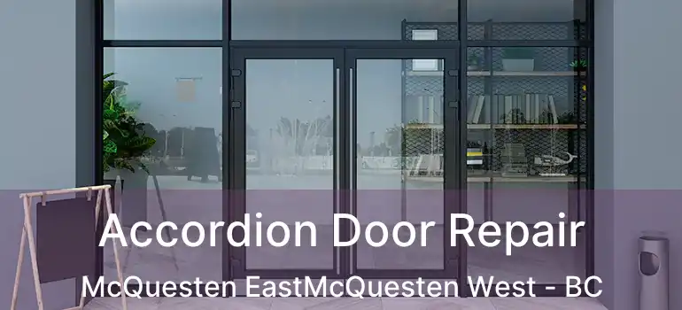  Accordion Door Repair McQuesten EastMcQuesten West - BC