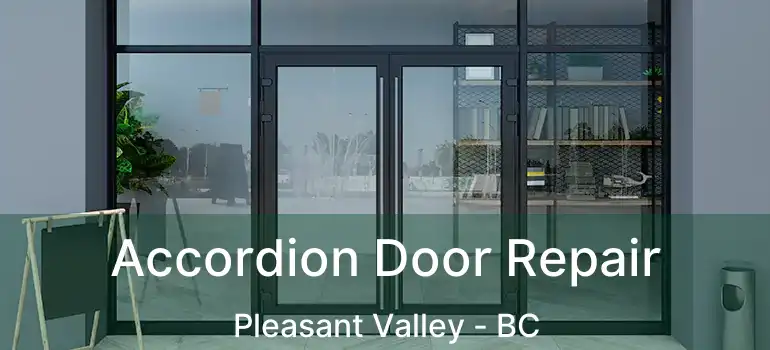  Accordion Door Repair Pleasant Valley - BC