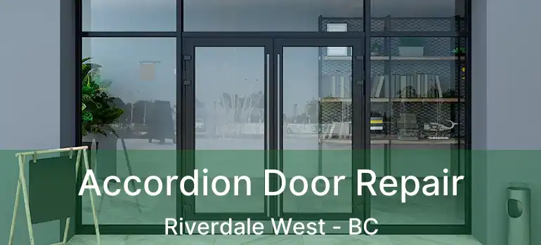  Accordion Door Repair Riverdale West - BC