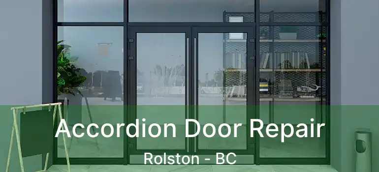  Accordion Door Repair Rolston - BC