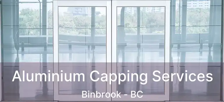  Aluminium Capping Services Binbrook - BC