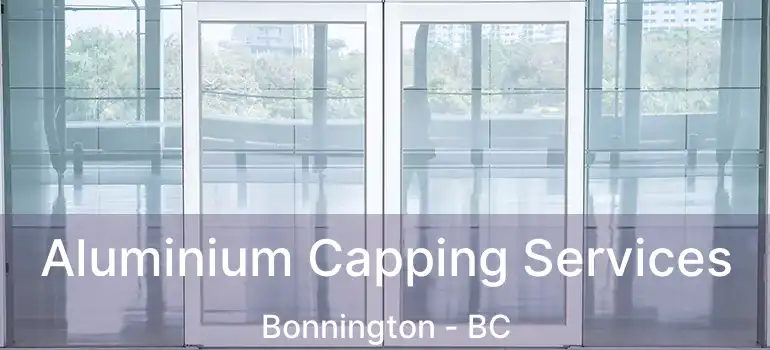  Aluminium Capping Services Bonnington - BC