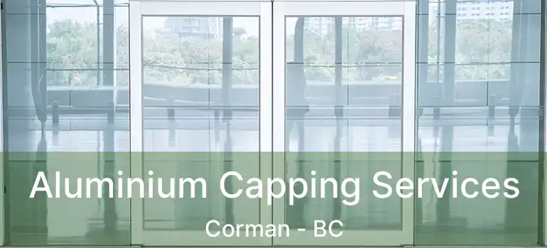  Aluminium Capping Services Corman - BC