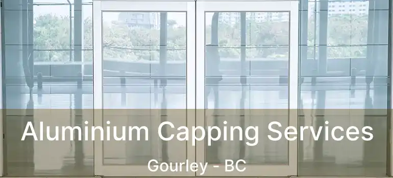  Aluminium Capping Services Gourley - BC