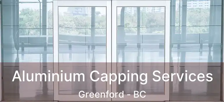  Aluminium Capping Services Greenford - BC