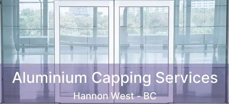  Aluminium Capping Services Hannon West - BC