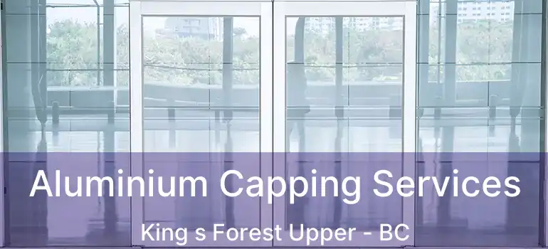  Aluminium Capping Services King s Forest Upper - BC
