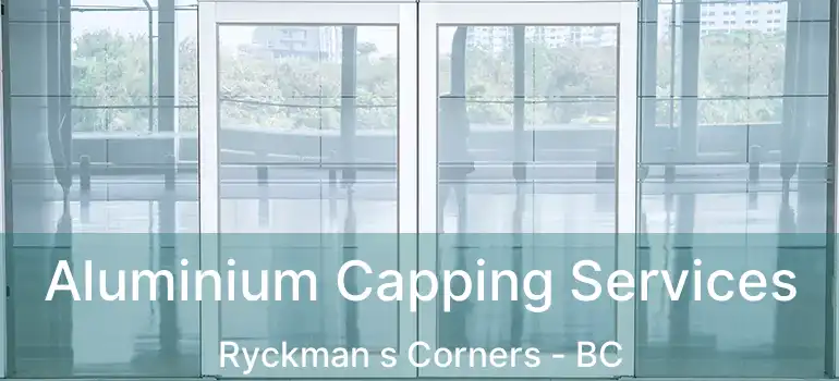  Aluminium Capping Services Ryckman s Corners - BC