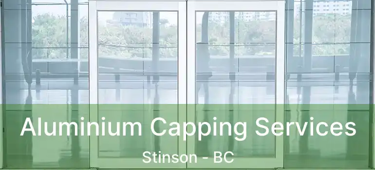  Aluminium Capping Services Stinson - BC