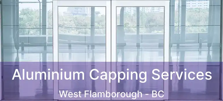  Aluminium Capping Services West Flamborough - BC