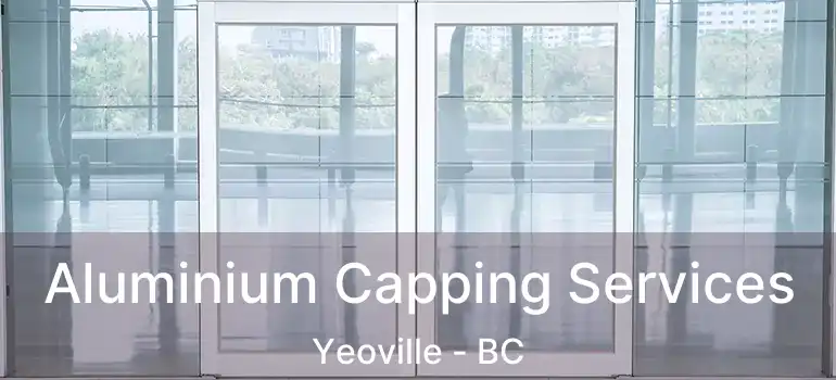  Aluminium Capping Services Yeoville - BC
