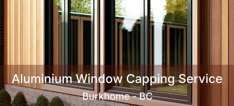  Aluminium Window Capping Service Burkhome - BC