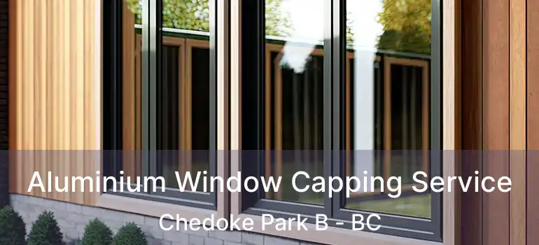  Aluminium Window Capping Service Chedoke Park B - BC