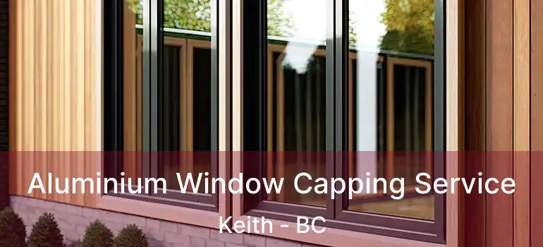  Aluminium Window Capping Service Keith - BC