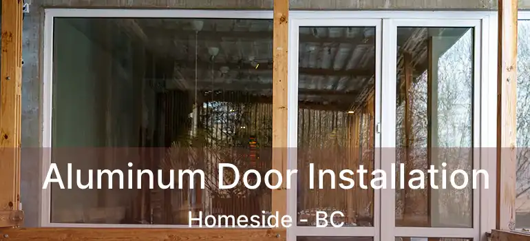  Aluminum Door Installation Homeside - BC