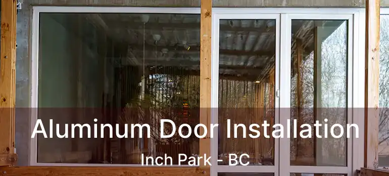  Aluminum Door Installation Inch Park - BC