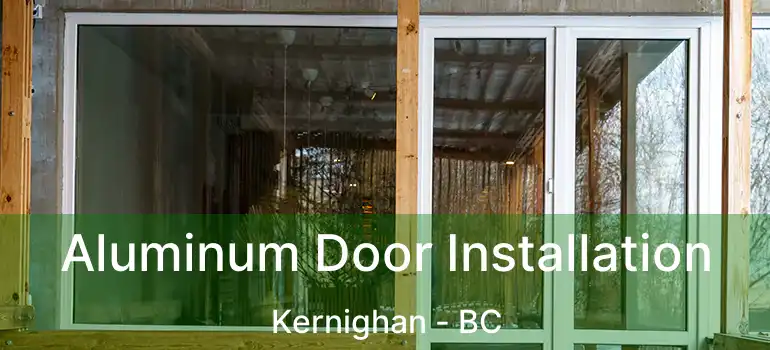  Aluminum Door Installation Kernighan - BC