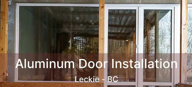  Aluminum Door Installation Leckie - BC