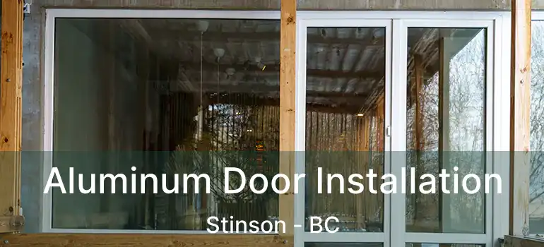  Aluminum Door Installation Stinson - BC