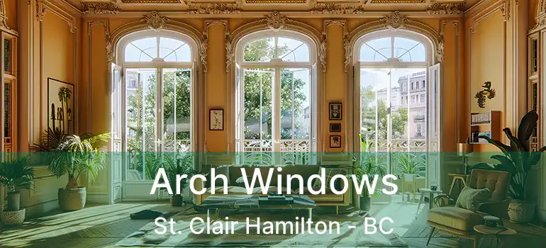  Arch Windows St. Clair Hamilton - BC
