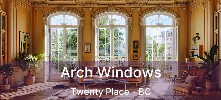  Arch Windows Twenty Place - BC