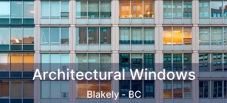  Architectural Windows Blakely - BC