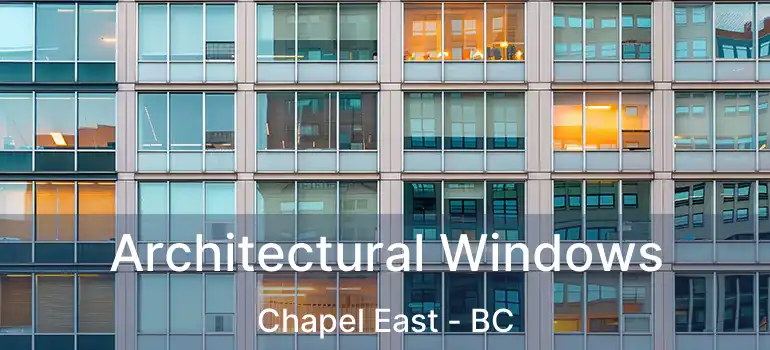  Architectural Windows Chapel East - BC