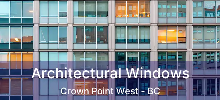  Architectural Windows Crown Point West - BC