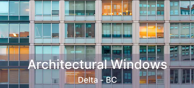  Architectural Windows Delta - BC