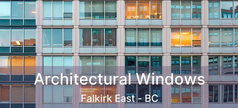  Architectural Windows Falkirk East - BC