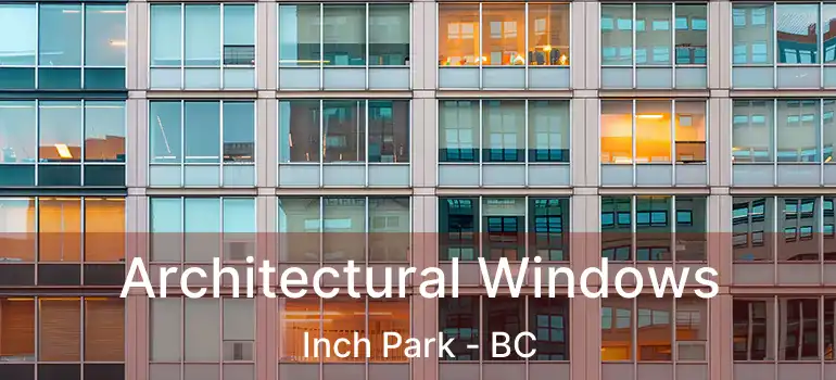  Architectural Windows Inch Park - BC