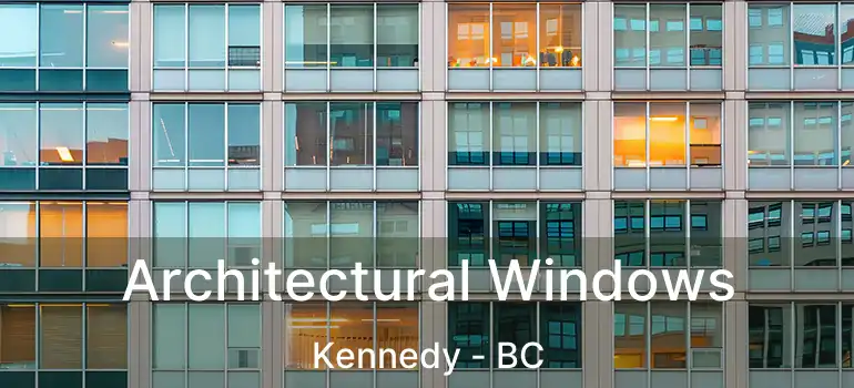  Architectural Windows Kennedy - BC