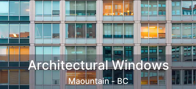  Architectural Windows Maountain - BC