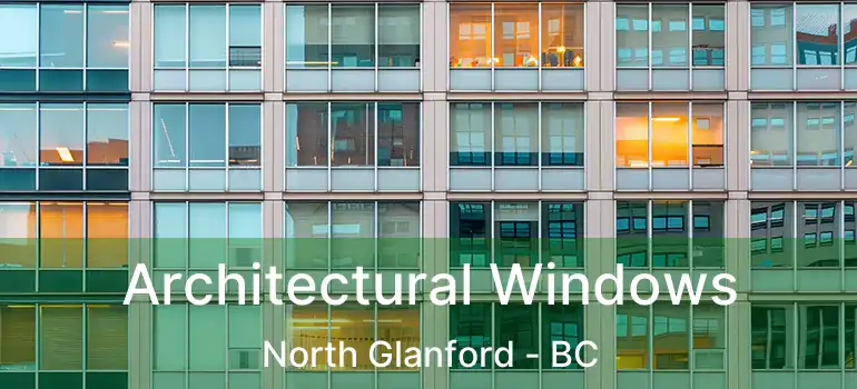  Architectural Windows North Glanford - BC