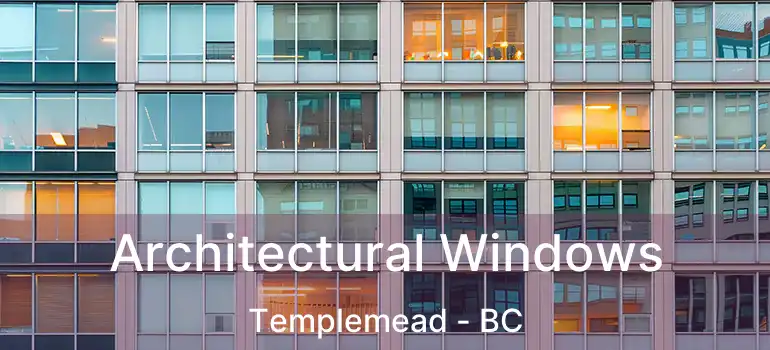  Architectural Windows Templemead - BC
