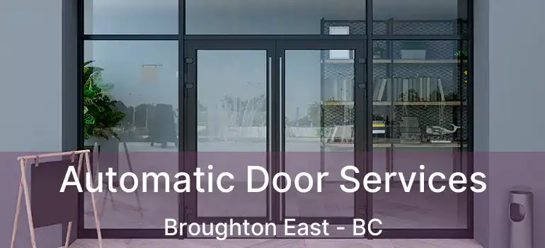  Automatic Door Services Broughton East - BC