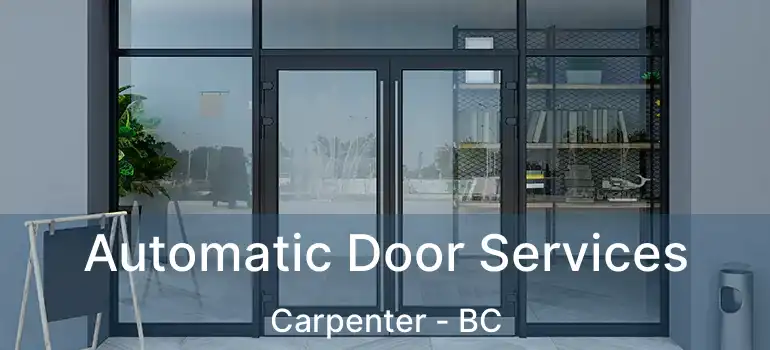  Automatic Door Services Carpenter - BC