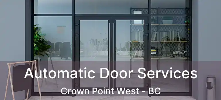  Automatic Door Services Crown Point West - BC